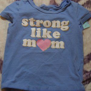 OshKosh strong like mom T-shirt